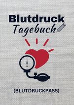 Blutdrucktagebuch (Blutdruckpass) Cover des Buches Blutdrucktagebuch (Blutdruckpass) (ISBN: 9783759819505)