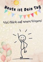 Heute ist Dein Tag. Viel Glück auf neuen Wegen! Cover des Buches Heute ist Dein Tag. Viel Glück auf neuen Wegen! (ISBN: 9783759820785)