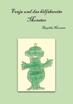 Fenja und das hilfsbereite Monster Cover des Buches Fenja und das hilfsbereite Monster (ISBN: 9783759821515)