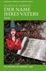 Vergessene Schätze der englischen Literatur / Der Name ihres Vaters Cover des Buches Vergessene Schätze der englischen Literatur / Der Name ihres Vaters (ISBN: 9783759821768)