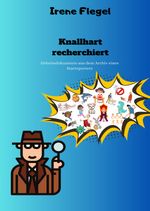 Knallhart recherchiert - Geheimdokumente aus dem Archiv eines Starreporters Cover des Buches Knallhart recherchiert - Geheimdokumente aus dem Archiv eines Starreporters (ISBN: 9783759822062)