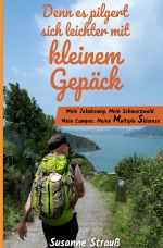 Denn es pilgert sich leichter mit kleinem Gepäck Cover des Buches Denn es pilgert sich leichter mit kleinem Gepäck (ISBN: 9783759824455)