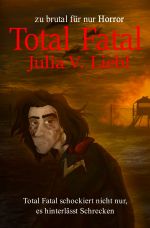 Total Fatal Cover des Buches Total Fatal (ISBN: 9783759824752)