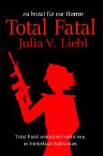 Total Fatal Cover des Buches Total Fatal (ISBN: 9783759824776)