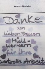 Müllabfuhr / Danke den lieben, treuen Müllwerkern für ihre wertvolle Arbeit Cover des Buches Müllabfuhr / Danke den lieben, treuen Müllwerkern für ihre wertvolle Arbeit (ISBN: 9783759825780)