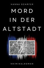 Mord in der Altstadt Cover des Buches Mord in der Altstadt (ISBN: 9783759827043)