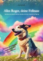 Alles Roger, deine Fellnase Cover des Buches Alles Roger, deine Fellnase (ISBN: 9783759827340)