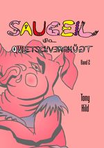 Saugeil & quietschvergnügt Cover des Buches Saugeil & quietschvergnügt (ISBN: 9783759828170)
