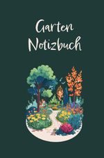 Garten Notizbuch Cover des Buches Garten Notizbuch (ISBN: 9783759831859)