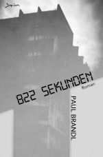 822 Sekunden Cover des Buches 822 Sekunden (ISBN: 9783759831989)