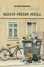 Müllabfuhr / Noch mehr Müll Cover des Buches Müllabfuhr / Noch mehr Müll (ISBN: 9783759833150)