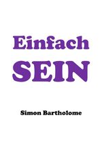 Einfach SEIN Cover des Buches Einfach SEIN (ISBN: 9783759833228)