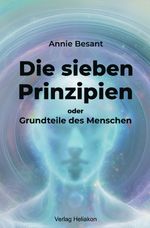 Die sieben Prinzipien oder Grundteile des Menschen Cover des Buches Die sieben Prinzipien oder Grundteile des Menschen (ISBN: 9783759838070)