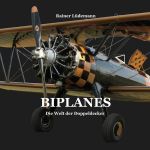 Biplanes-Die Welt der Doppeldecker Cover des Buches Biplanes-Die Welt der Doppeldecker (ISBN: 9783759838827)