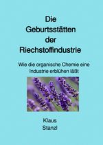Die Geburtsstätten der Riechstoffindustrie Cover des Buches Die Geburtsstätten der Riechstoffindustrie (ISBN: 9783759840295)