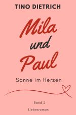 Mila und Paul / Mila und Paul: Sonne im Herzen Cover des Buches Mila und Paul / Mila und Paul: Sonne im Herzen (ISBN: 9783759841445)