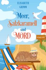 Lenas Café, eine Cosy Crime Serie, Band eins. Jeder Teil ist in sich... / Meer, Salzkaramell und Mord Cover des Buches Lenas Café, eine Cosy Crime Serie, Band eins. Jeder Teil ist in sich... / Meer, Salzkaramell und Mord (ISBN: 9783759841667)