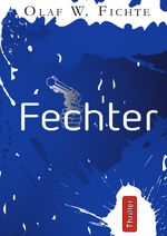 Fechter Cover des Buches Fechter (ISBN: 9783759842343)