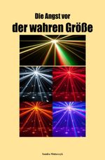 Die Angst vor der wahren Größe Cover des Buches Die Angst vor der wahren Größe (ISBN: 9783759842824)