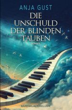 Die Unschuld der blinden Tauben Cover des Buches Die Unschuld der blinden Tauben (ISBN: 9783759845306)
