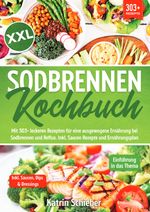 XXL Sodbrennen Kochbuch Cover des Buches XXL Sodbrennen Kochbuch (ISBN: 9783759845542)