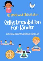 Selbstregulation für Kinder Cover des Buches Selbstregulation für Kinder (ISBN: 9783759845740)