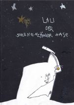 Lali der Sternenzähler Hase Cover des Buches Lali der Sternenzähler Hase (ISBN: 9783759846020)