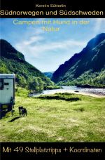 Südnorwegen und Südschweden - Campen mit Hund in der Natur Cover des Buches Südnorwegen und Südschweden - Campen mit Hund in der Natur (ISBN: 9783759846150)