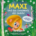 Maxi und das Geheimnis der Geduld Cover des Buches Maxi und das Geheimnis der Geduld (ISBN: 9783759847119)