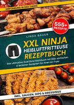XXL Ninja Heißluftfritteuse Rezeptbuch Cover des Buches XXL Ninja Heißluftfritteuse Rezeptbuch (ISBN: 9783759847782)