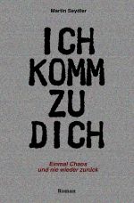 Ich komm zu Dich Cover des Buches Ich komm zu Dich (ISBN: 9783759850256)