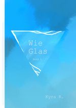 Wie Glas Cover des Buches Wie Glas (ISBN: 9783759853080)