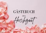 Gästebuch zur Hochzeit Cover des Buches Gästebuch zur Hochzeit (ISBN: 9783759853165)