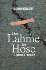 Der Lahme der Hose Cover des Buches Der Lahme der Hose (ISBN: 9783759854209)