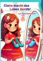 Claire macht das Leben bunter Cover des Buches Claire macht das Leben bunter (ISBN: 9783759855091)