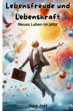 Lebensfreude und Lebenskraft Cover des Buches Lebensfreude und Lebenskraft (ISBN: 9783759855442)