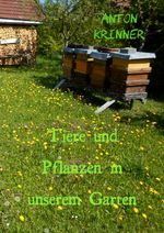 Tiere und Pflanzen in unseren Garten Cover des Buches Tiere und Pflanzen in unseren Garten (ISBN: 9783759855596)