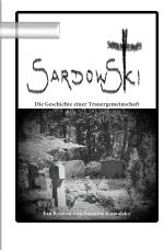 Sardowski - Die Geschichte einer Trauergemeinschaft Cover des Buches Sardowski - Die Geschichte einer Trauergemeinschaft (ISBN: 9783759855725)