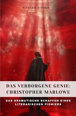Das verborgene Genie: Christopher Marlowe Cover des Buches Das verborgene Genie: Christopher Marlowe (ISBN: 9783759856104)