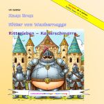 Knax Brax Ritter von Wackernaggs Cover des Buches Knax Brax Ritter von Wackernaggs (ISBN: 9783759858009)