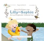 Geschichten von Lilly-Sophie / Geschichten von Lilly-Sophie - Ein aufregender Sommertag Cover des Buches Geschichten von Lilly-Sophie / Geschichten von Lilly-Sophie - Ein aufregender Sommertag (ISBN: 9783759858054)