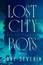 Lost City Boys Cover des Buches Lost City Boys (ISBN: 9783759858399)