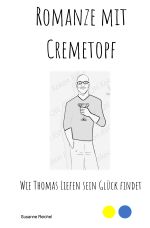 Romanze mit Cremetopf Cover des Buches Romanze mit Cremetopf (ISBN: 9783759858597)