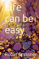 Life Can be easy Cover des Buches Life Can be easy (ISBN: 9783759859808)