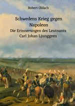 Schwedens Krieg gegen Napoleon Cover des Buches Schwedens Krieg gegen Napoleon (ISBN: 9783759860576)