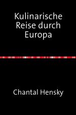 Kulinarische Reise durch Europa Cover des Buches Kulinarische Reise durch Europa (ISBN: 9783759861283)