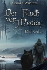 Der Fluch von Median - Das Gift Cover des Buches Der Fluch von Median - Das Gift (ISBN: 9783759861771)