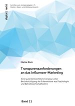digital | recht - Schriften zum Immaterialgüter-, IT-, Medien-, Daten-... / Transparenzanforderungen an das Influencer-Marketing Cover des Buches digital | recht - Schriften zum Immaterialgüter-, IT-, Medien-, Daten-... / Transparenzanforderungen an das Influencer-Marketing (ISBN: 9783759861931)