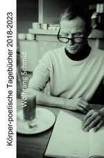 Körper-poetische Tagebücher 2018-2023 Cover des Buches Körper-poetische Tagebücher 2018-2023 (ISBN: 9783759861979)