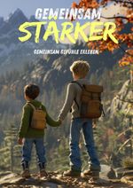 Gemeinsam stärker, Gefühle gemeinsam erleben: Linus und Luis' Gefühlsreisen durch die Traumwelt Cover des Buches Gemeinsam stärker, Gefühle gemeinsam erleben: Linus und Luis' Gefühlsreisen durch die Traumwelt (ISBN: 9783759866134)